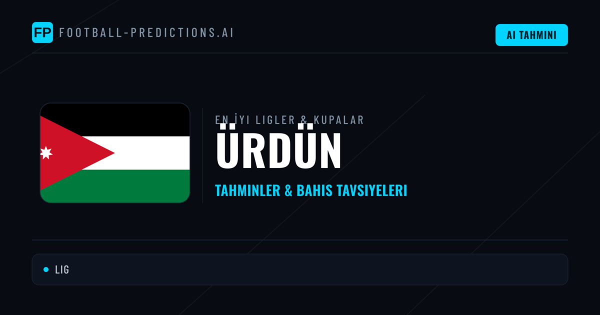 Ürdün Futbol Tahminleri & İddaa İpuçları