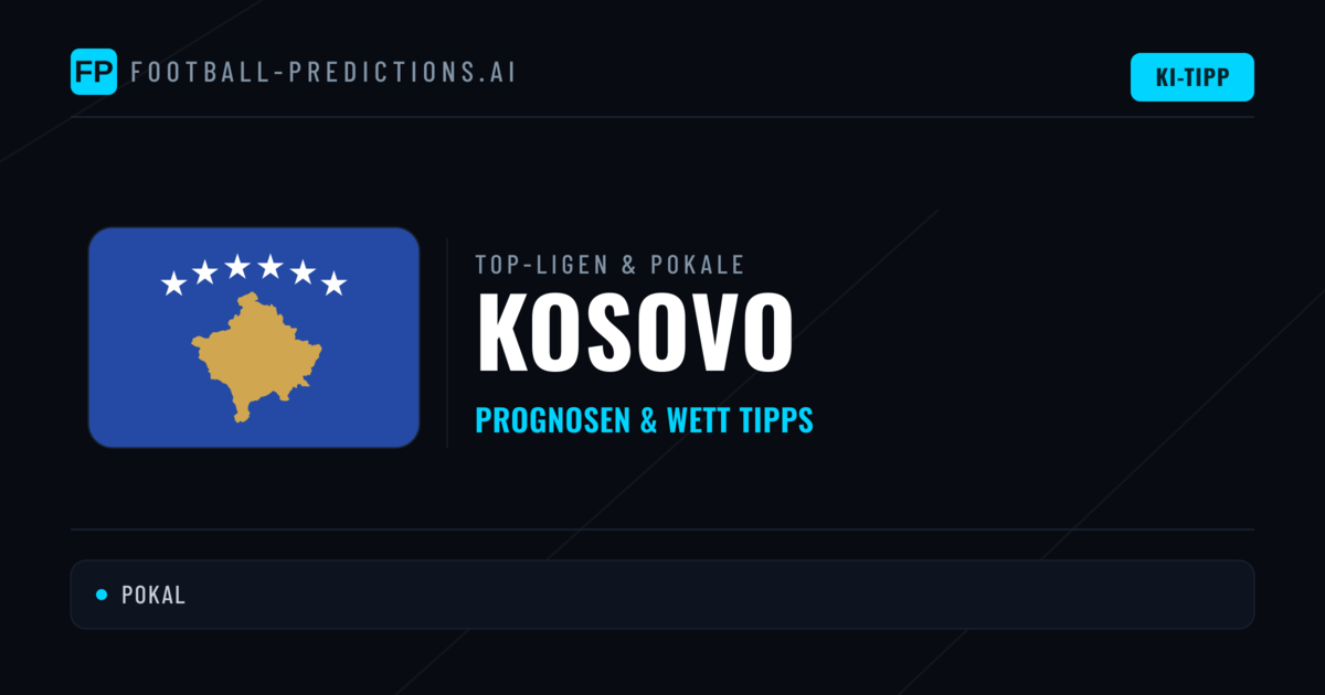 Kosovo Prognosen & Tipps