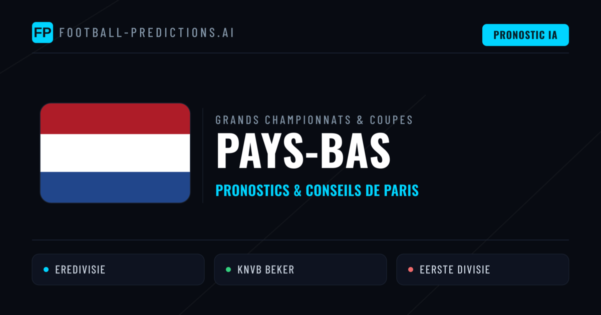 Pronostics football Pays-Bas & Conseils de Paris
