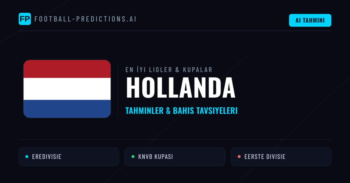 Hollanda Futbol Tahminleri & İddaa İpuçları