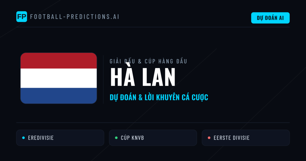 Soi Kèo Bóng Đá Hà Lan & Dự Đoán