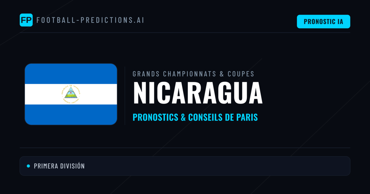Pronostics football Nicaragua & Conseils de Paris