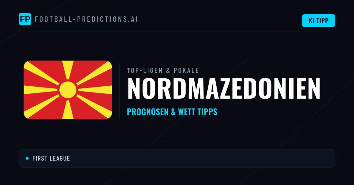 Nordmazedonien Prognosen & Tipps