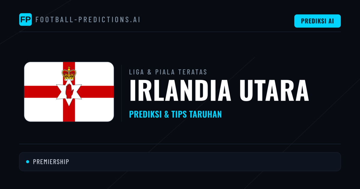 Prediksi Bola Malam Ini & Tips Irlandia Utara