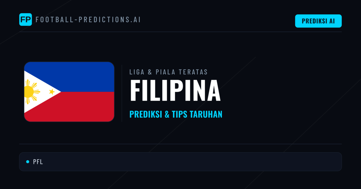 Prediksi Bola Malam Ini & Tips Filipina