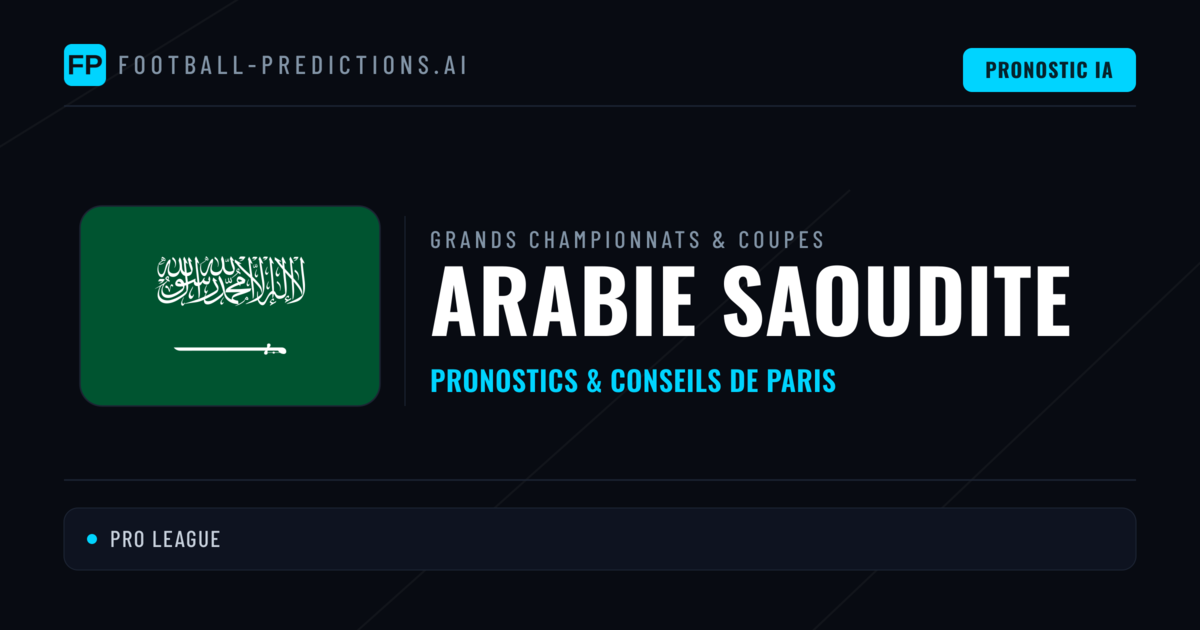 Pronostics football Arabie Saoudite & Conseils de Paris