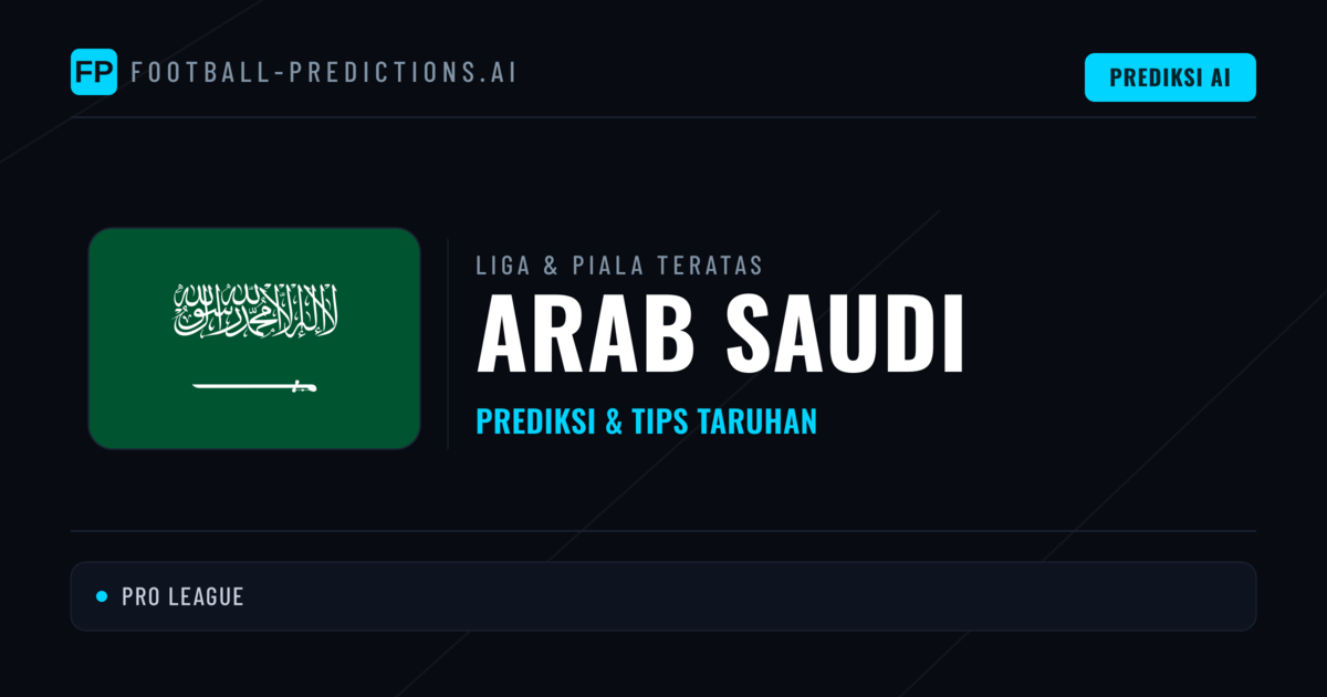 Prediksi Bola Malam Ini & Tips Arab Saudi