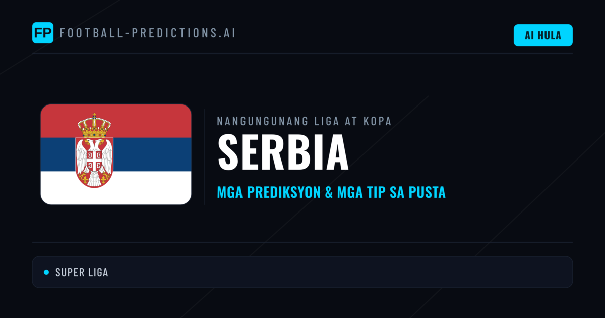 Prediksyon at Tips sa Serbia Football