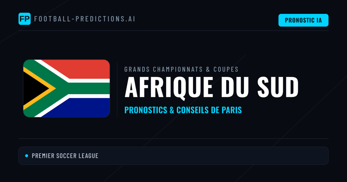 Pronostics football Afrique du Sud & Conseils de Paris