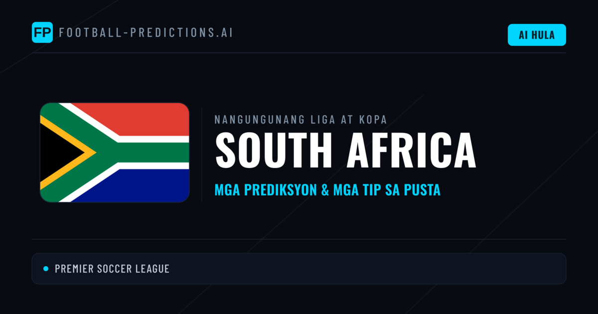 Prediksyon at Tips sa South Africa Football