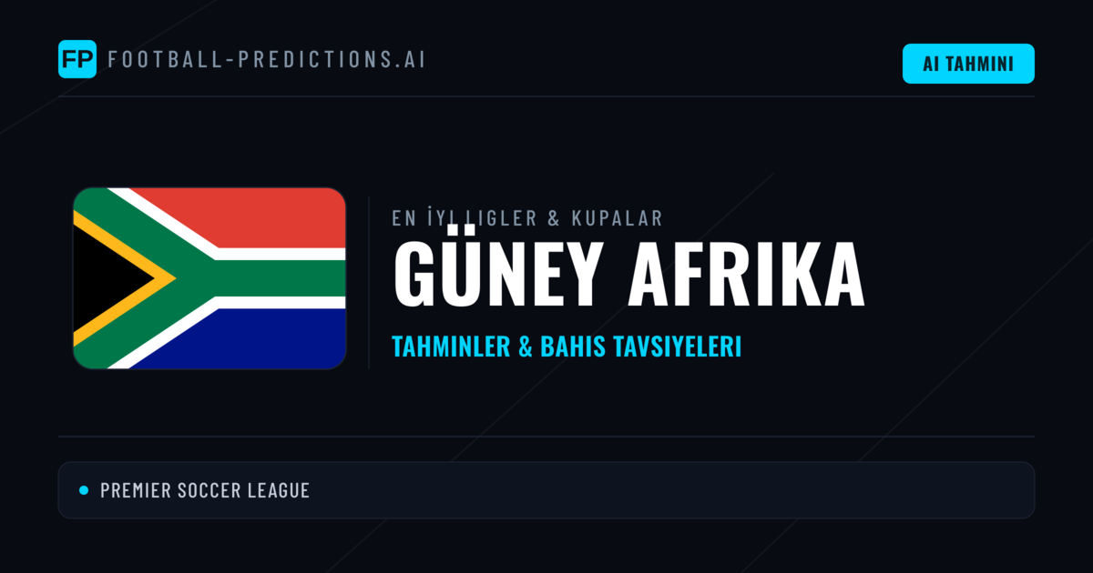 Güney Afrika Futbol Tahminleri & İddaa İpuçları