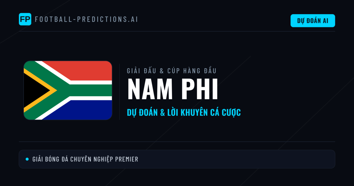 Soi Kèo Bóng Đá Nam Phi & Dự Đoán