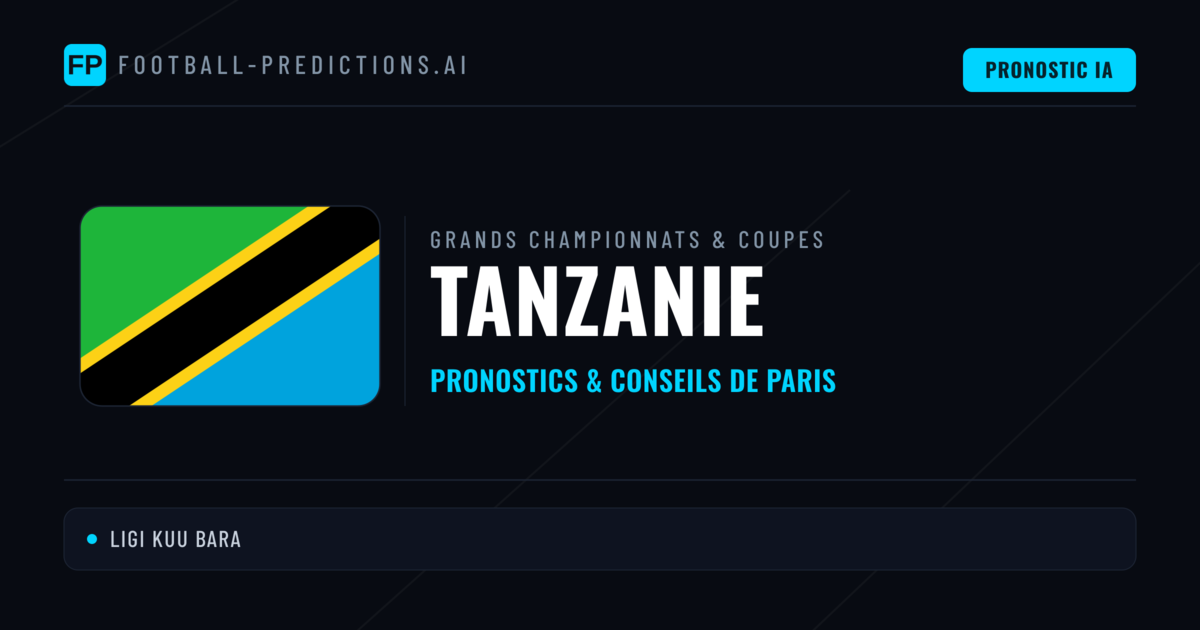 Pronostics football Tanzanie & Conseils de Paris