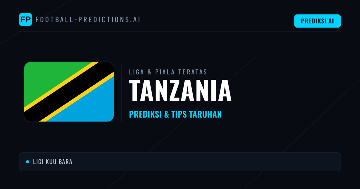 Prediksi Bola Malam Ini & Tips Tanzania