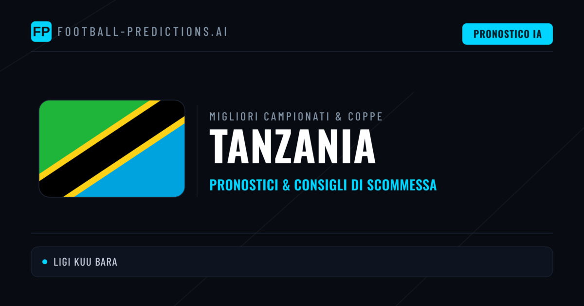 Pronostici Calcio Tanzania — Scommesse e Consigli