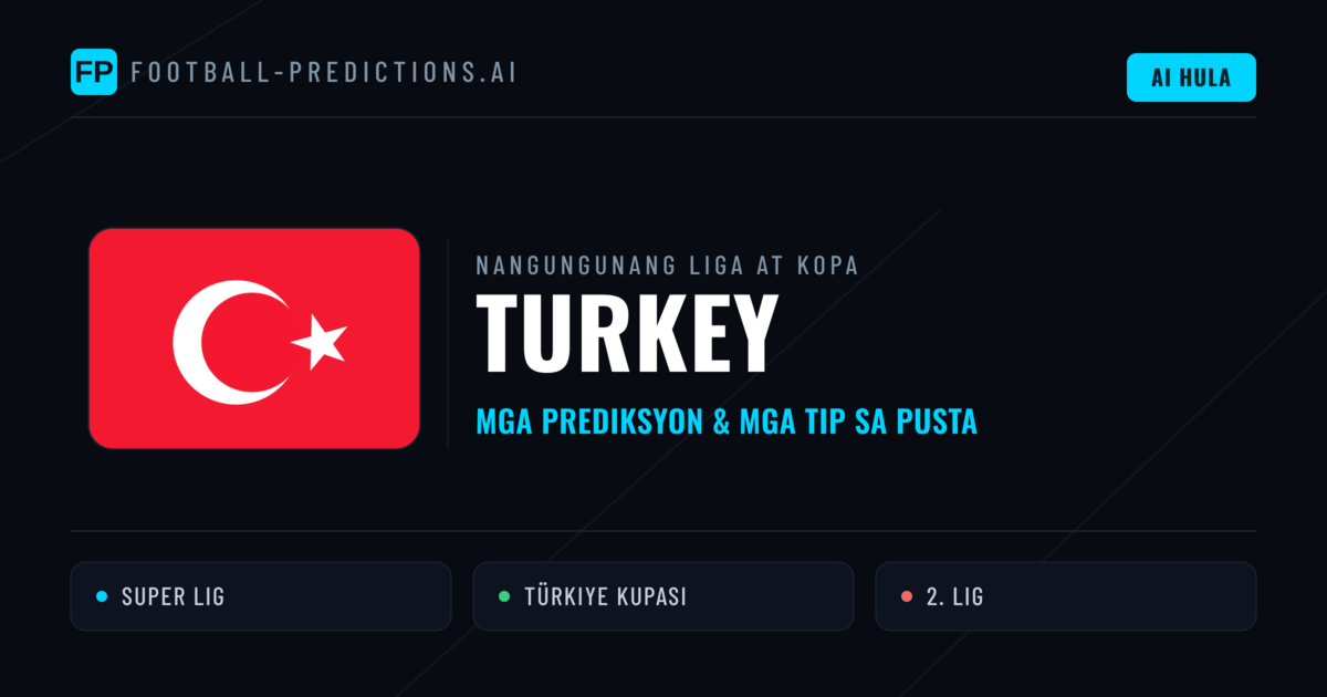Prediksyon at Tips sa Turkey Football