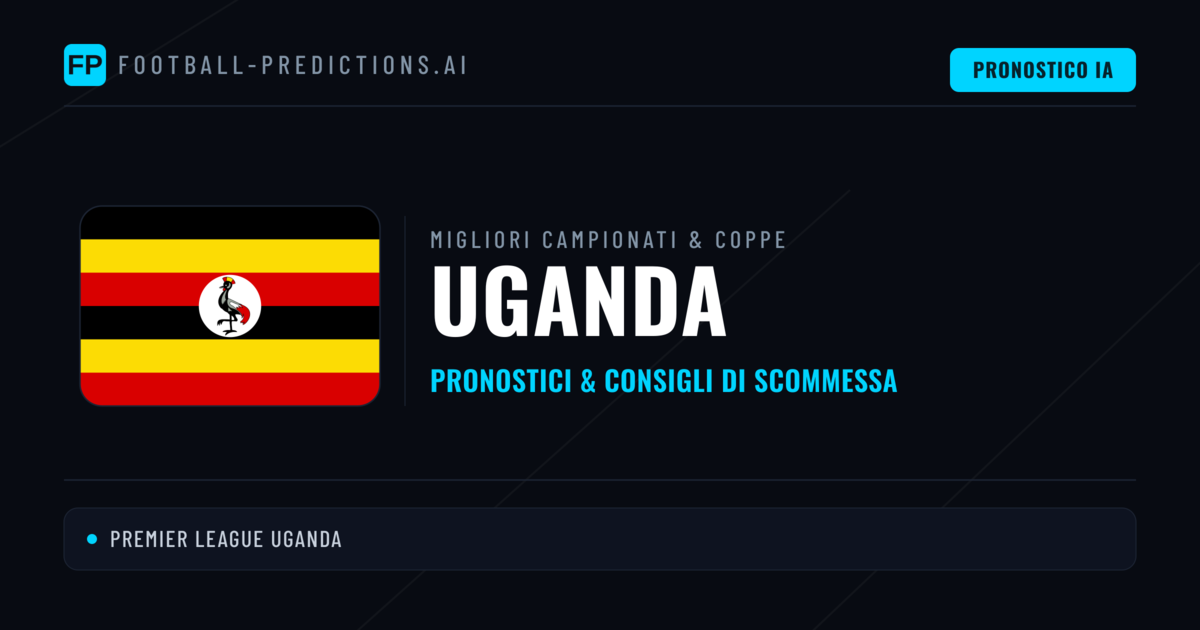 Pronostici Calcio Uganda — Scommesse e Consigli
