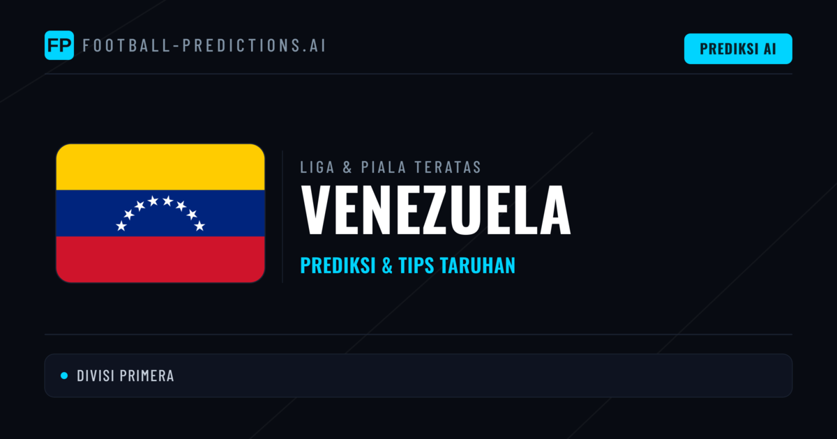 Prediksi Bola Malam Ini & Tips Venezuela