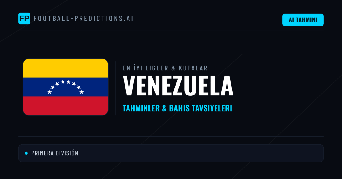 Venezuela Futbol Tahminleri & İddaa İpuçları