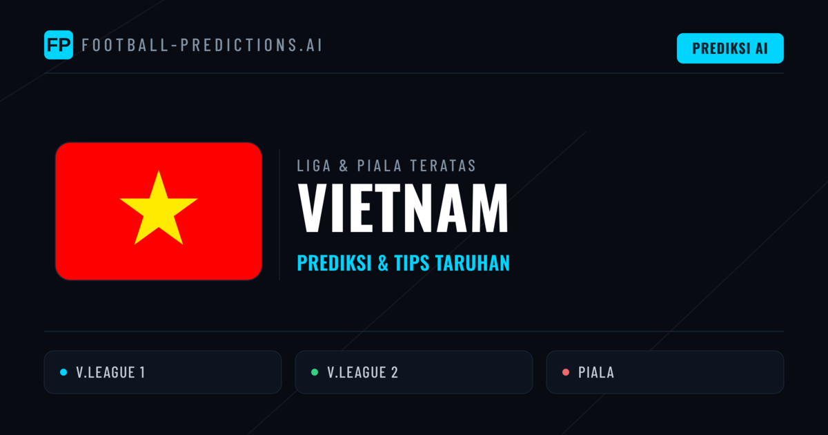 Prediksi Bola Malam Ini & Tips Vietnam