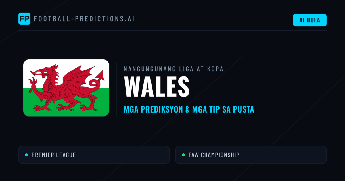 Prediksyon at Tips sa Wales Football