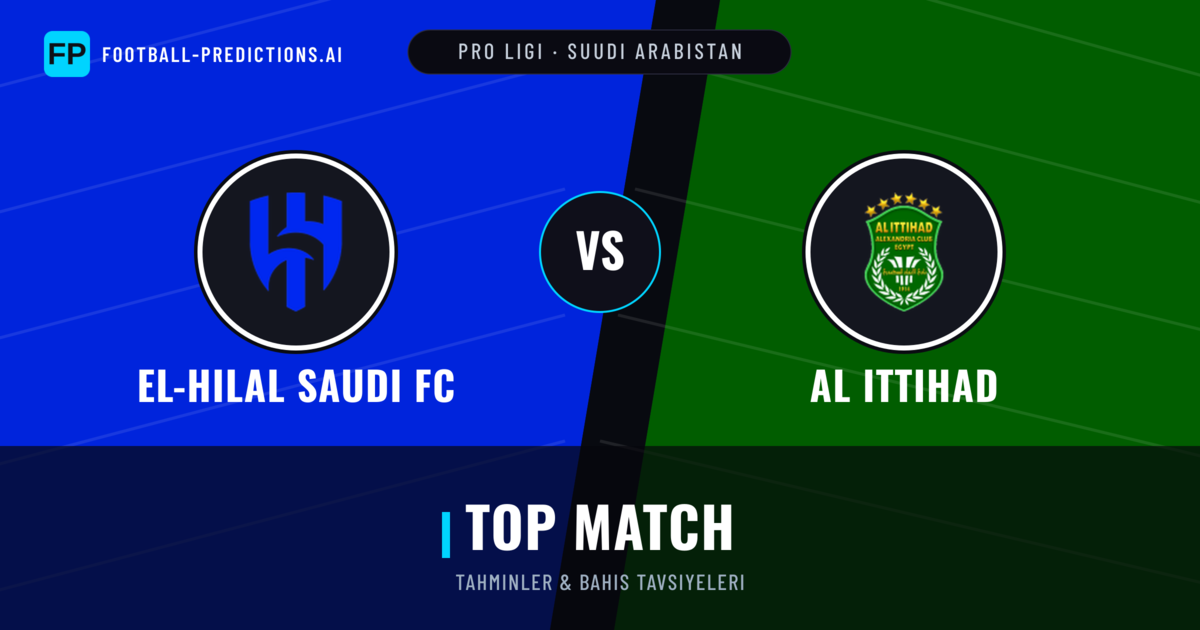 El-Hilal Saudi FC vs Al Ittihad Tahminleri & İstatistikler