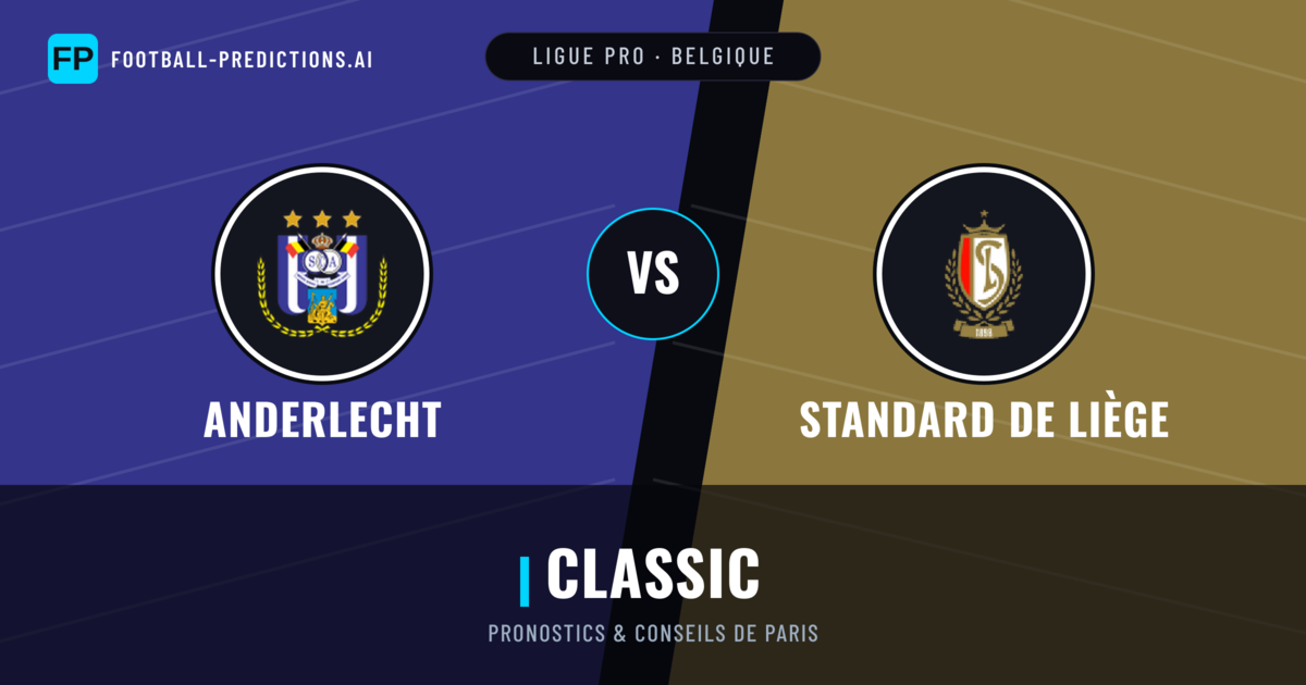 Anderlecht vs Standard de Liège Pronostics & Statistiques