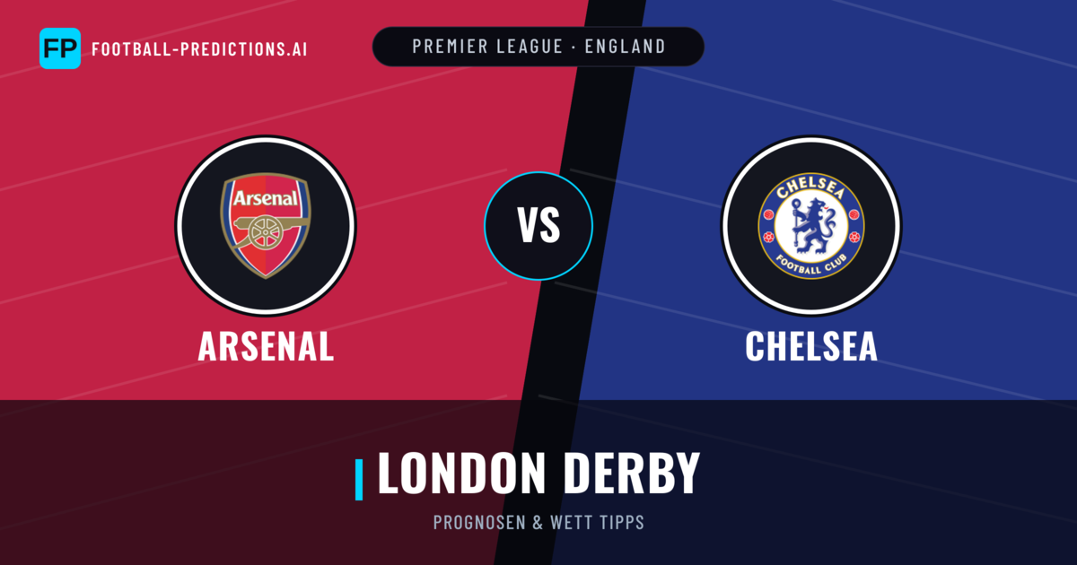 Arsenal vs Chelsea Prognosen & Statistiken