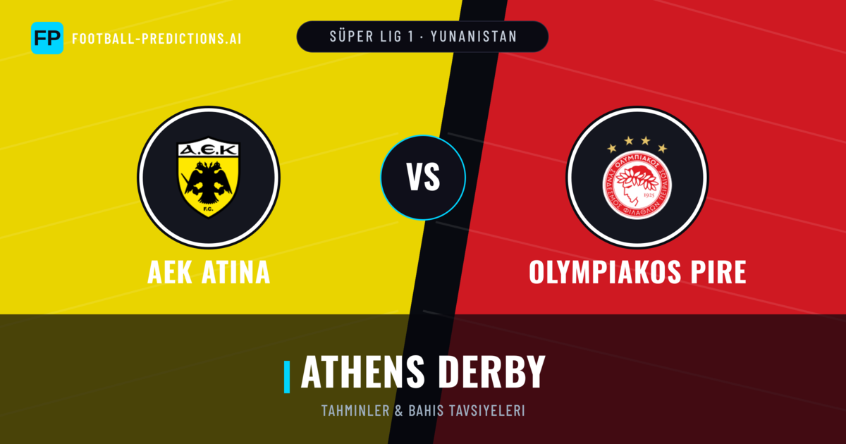 AEK Atina vs Olympiakos Pire Tahminleri & İstatistikler