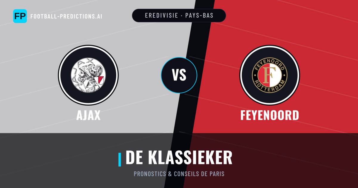 Ajax vs Feyenoord Pronostics & Statistiques