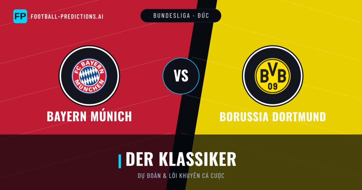 Bayern Múnich vs Borussia Dortmund Dự đoán & Thống kê