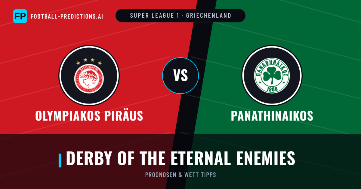 Olympiakos Piräus vs Panathinaikos Prognosen & Statistiken