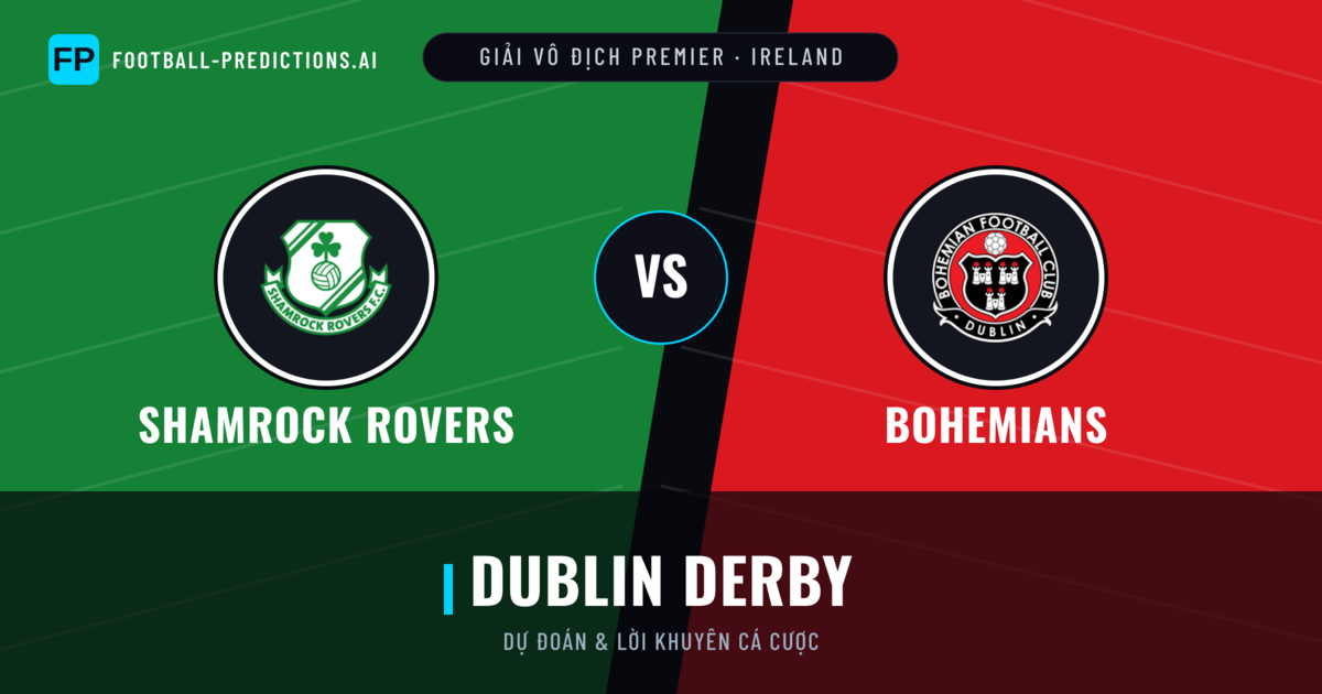 Shamrock Rovers vs Bohemians Dự đoán & Thống kê