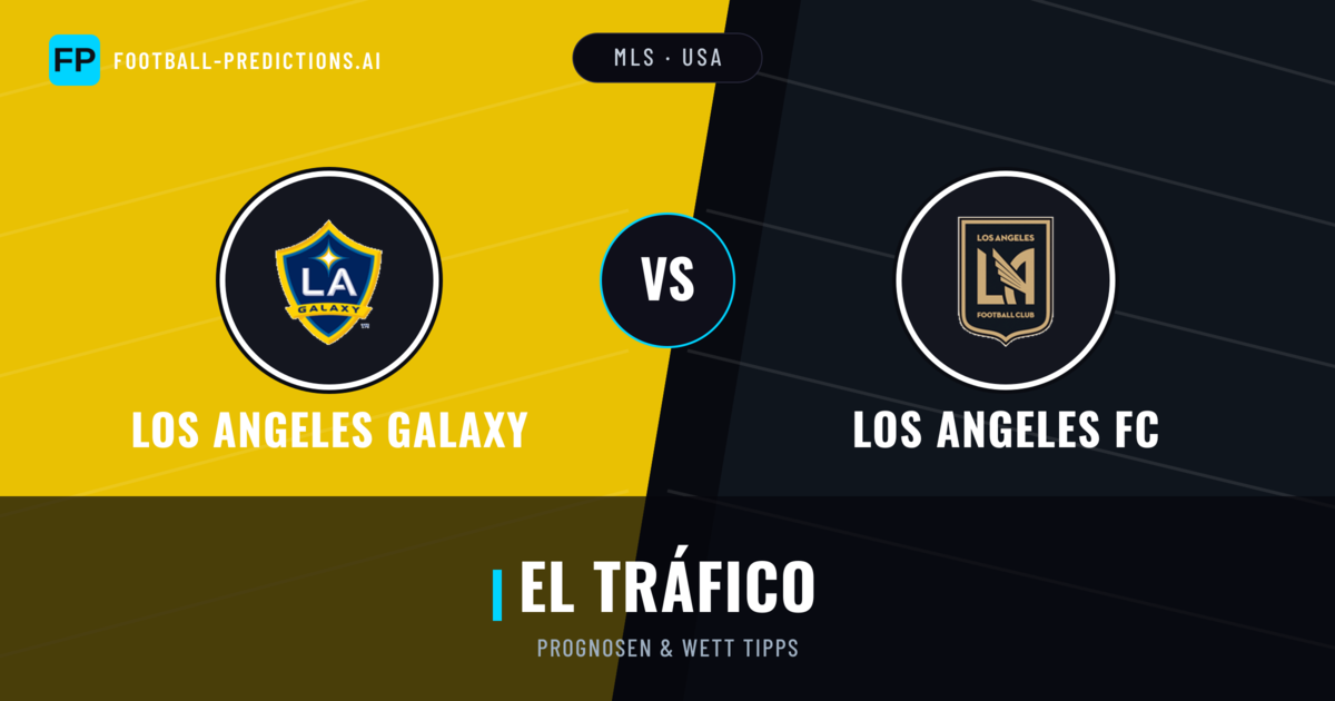 Los Angeles Galaxy vs Los Angeles FC Prognosen & Statistiken