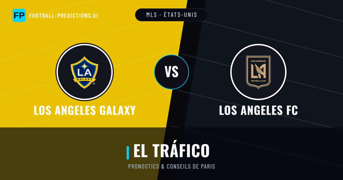 Los Angeles Galaxy vs Los Angeles FC Pronostics & Statistiques