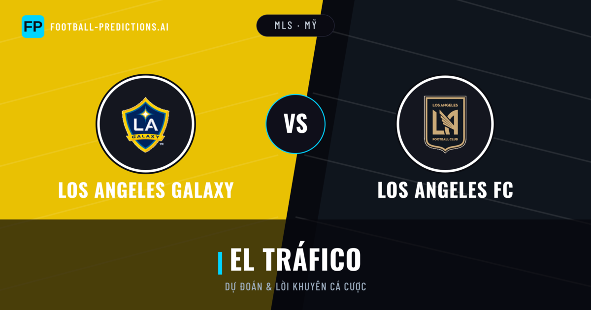 Los Angeles Galaxy vs Los Angeles FC Dự đoán & Thống kê