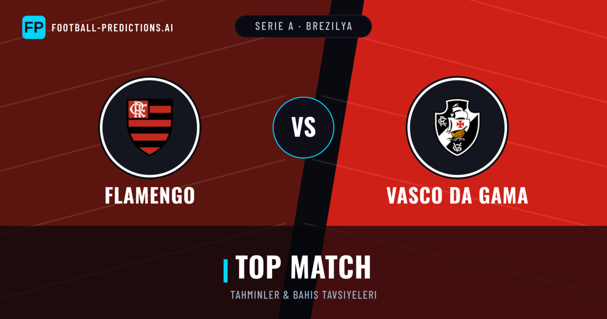 Flamengo vs Vasco da Gama Tahminleri & İstatistikler