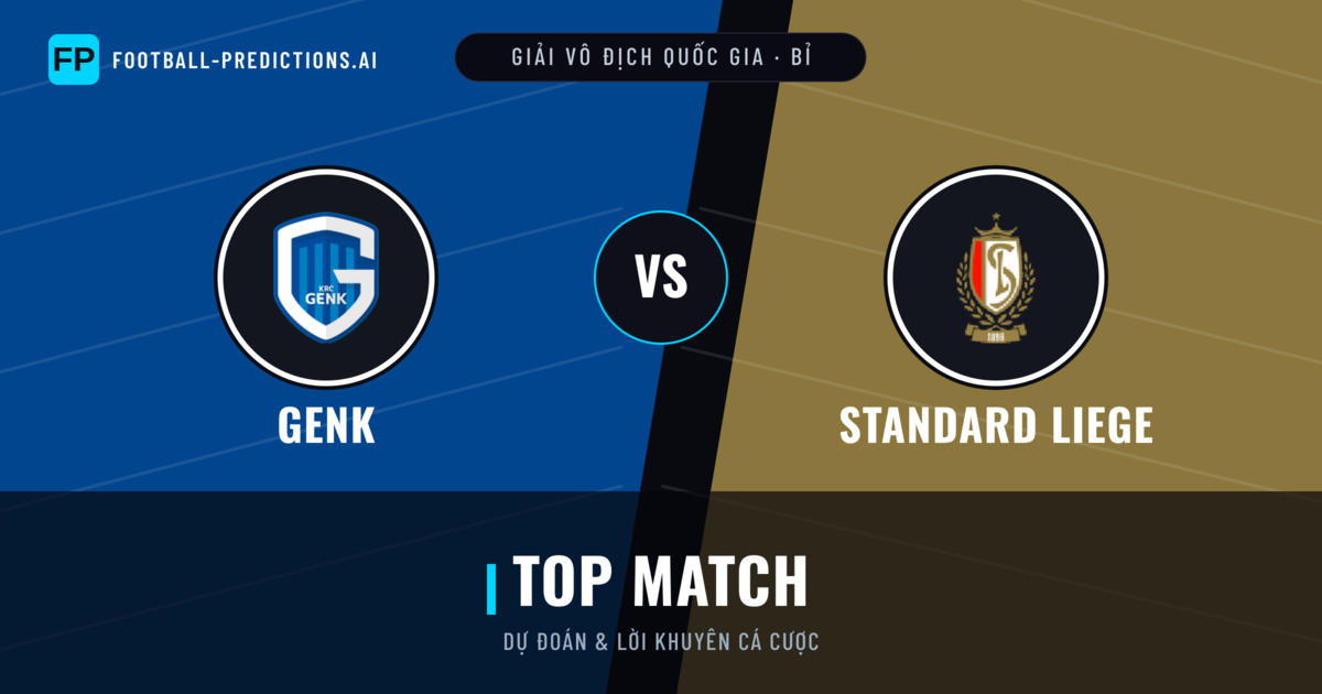 Genk vs Standard Liege Dự đoán & Thống kê