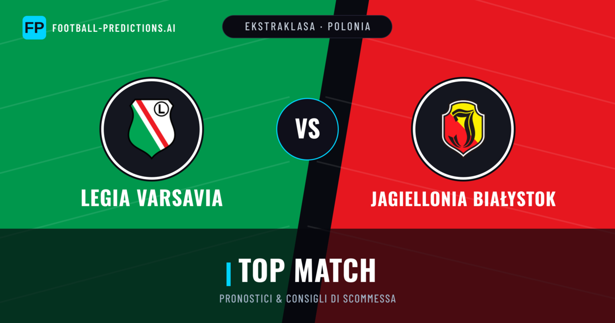 Pronostici e Statistiche Legia Varsavia vs Jagiellonia Białystok