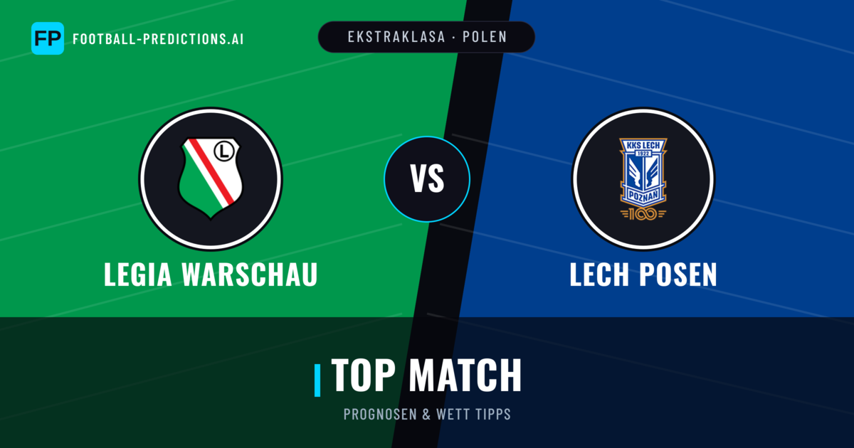 Legia Warschau vs Lech Posen Prognosen & Statistiken