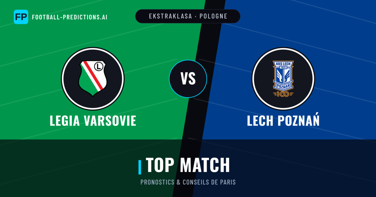 Legia Varsovie vs Lech Poznań Pronostics & Statistiques