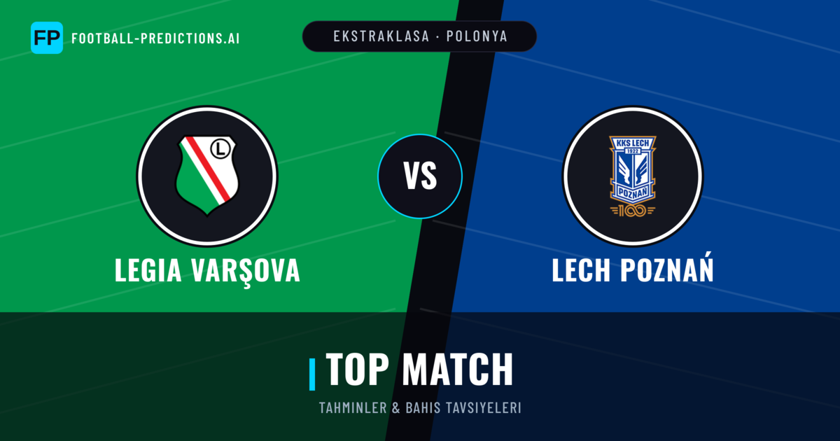 Legia Varşova vs Lech Poznań Tahminleri & İstatistikler