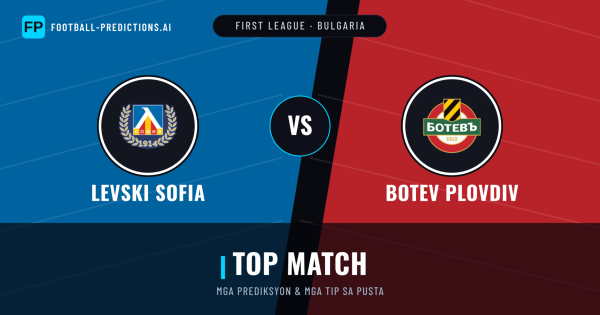 Levski Sofia vs Botev Plovdiv Predictions & Stats