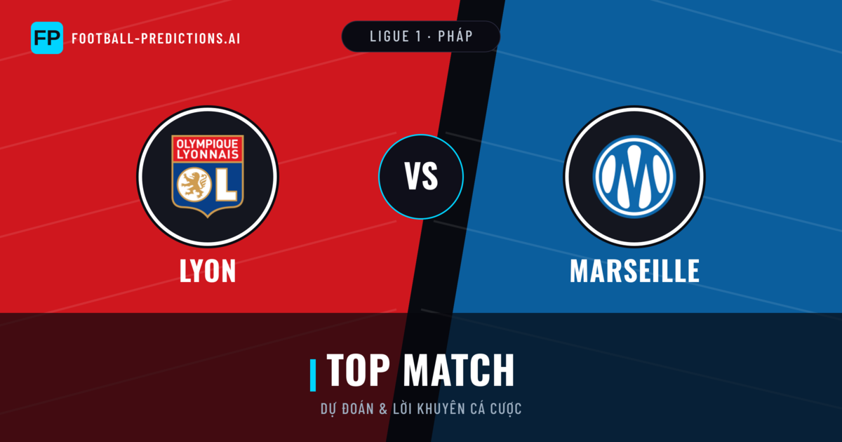 Lyon vs Marseille Dự đoán & Thống kê