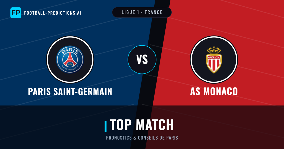 Paris Saint-Germain vs AS Monaco Pronostics & Statistiques