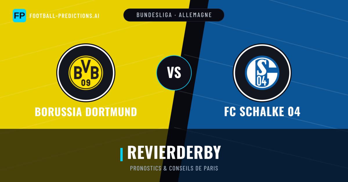 Borussia Dortmund vs FC Schalke 04 Pronostics & Statistiques