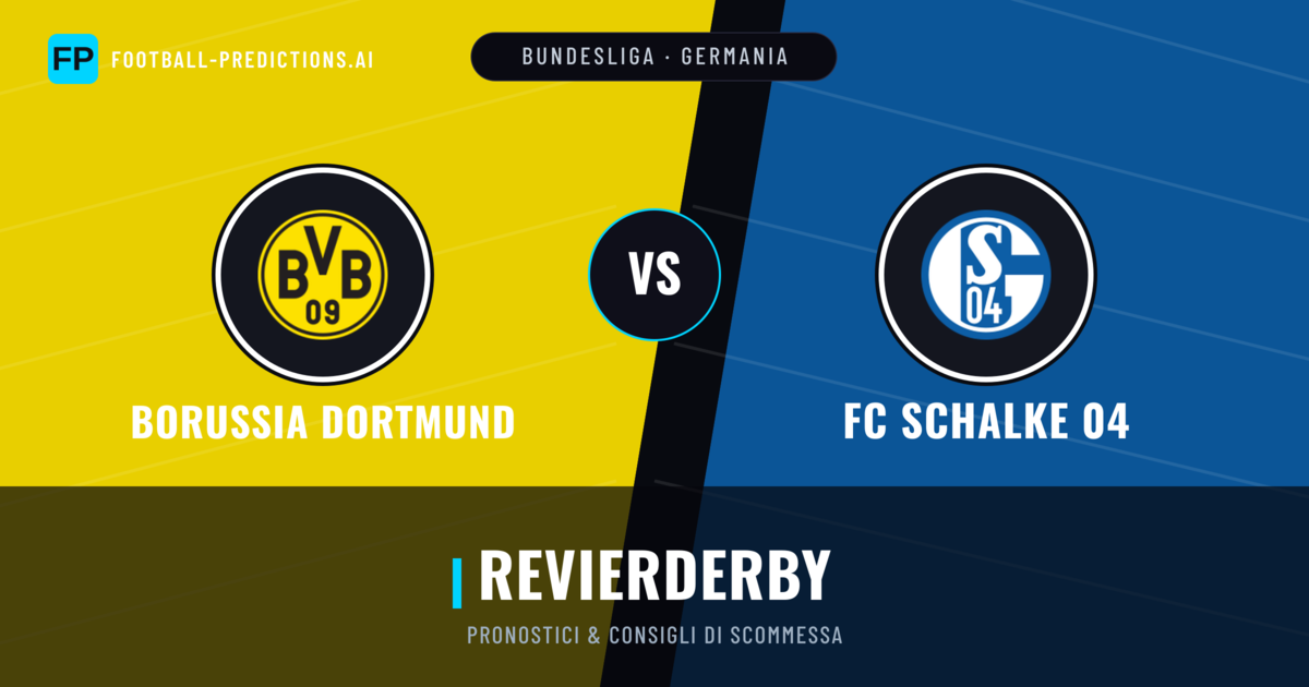 Pronostici e Statistiche Borussia Dortmund vs FC Schalke 04