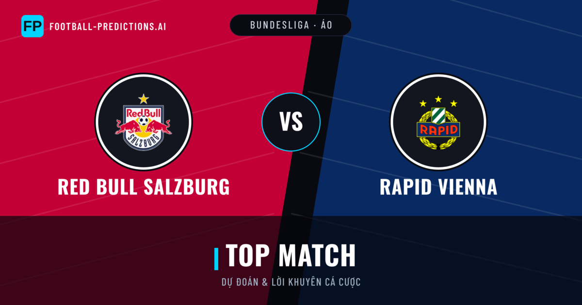 Red Bull Salzburg vs Rapid Vienna Dự đoán & Thống kê