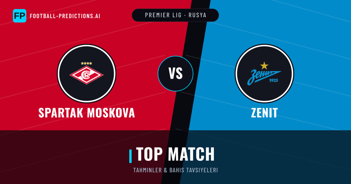 Spartak Moskova vs Zenit Tahminleri & İstatistikler