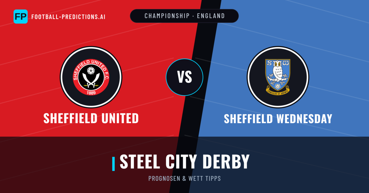 Sheffield United vs Sheffield Wednesday Prognosen & Statistiken